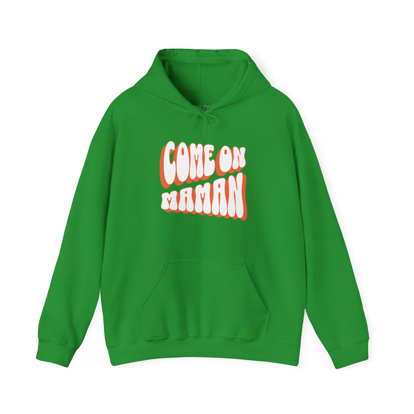 Come On Maman Hoodie