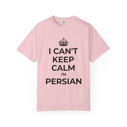 I can't keep calm, I'm Persian Premium Tee