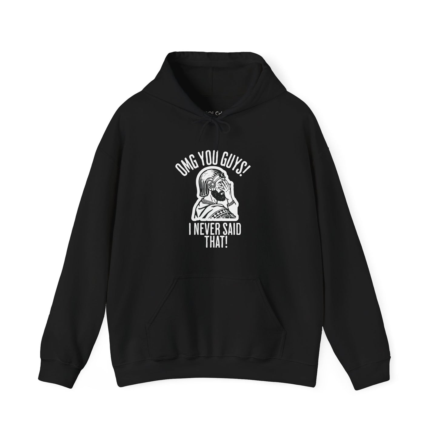I Never Said That - Cyrus the Great Hoodie