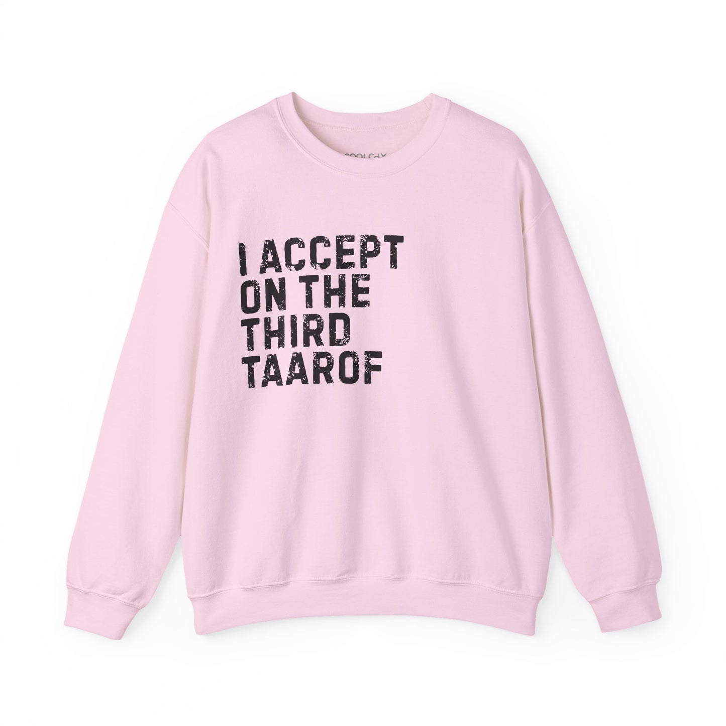 I Accept on the Third Taarof Sweatshirt