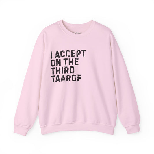 I Accept on the Third Taarof Sweatshirt