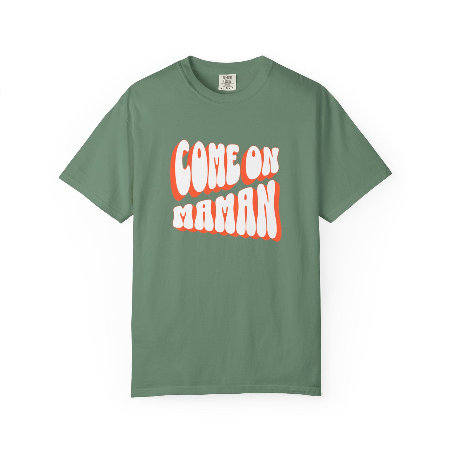 Come On Maman Premium Tee