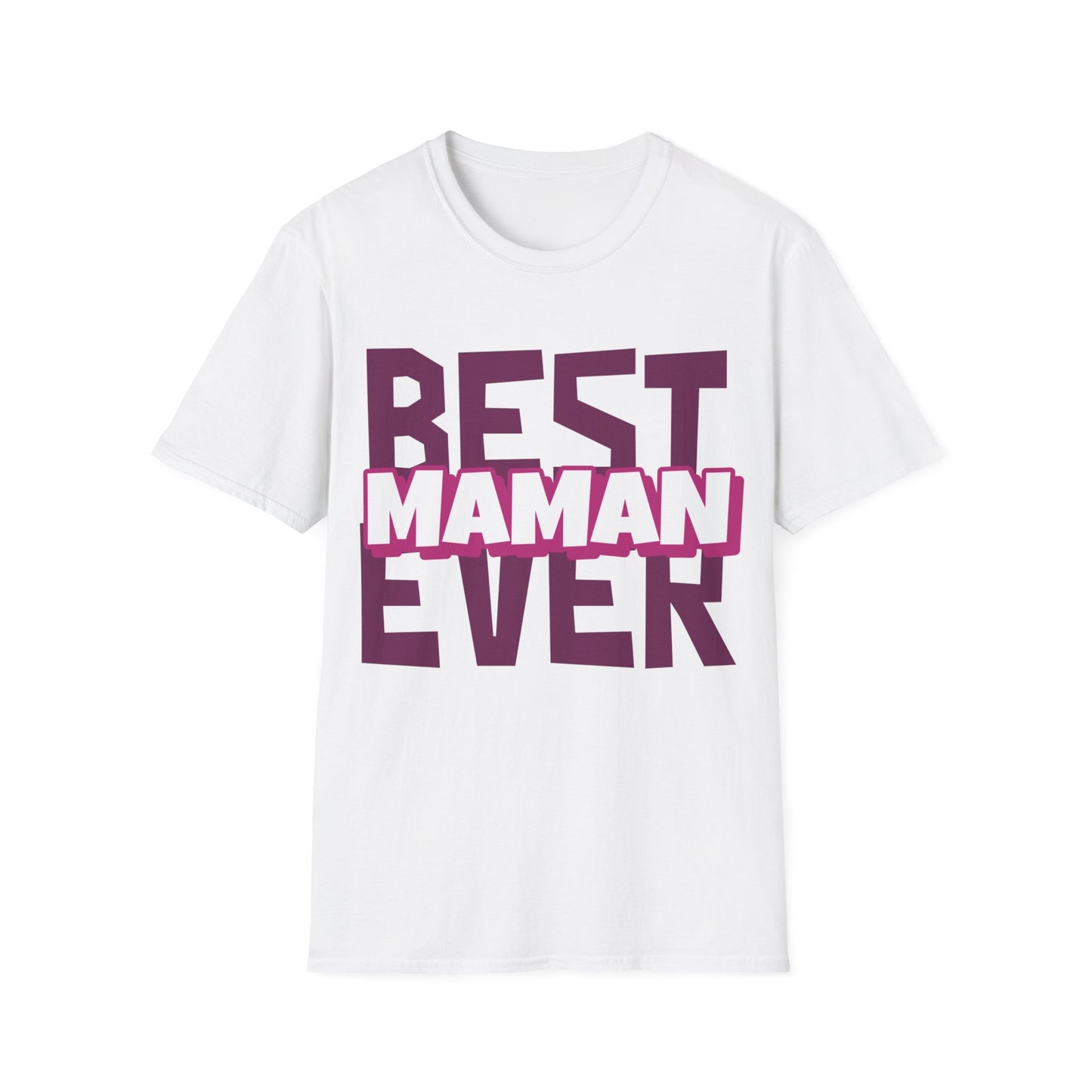 Best Maman Ever Unisex T-Shirt