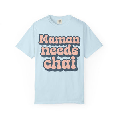 Maman Needs Chai Premium Tee