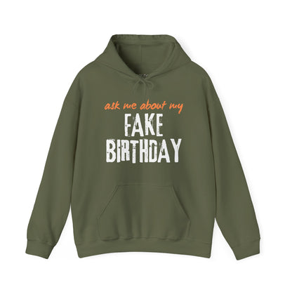 Ask me about my Fake Birthday Hoodie