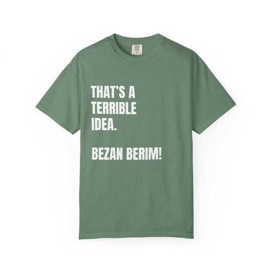 Bezan Berim! Premium Tee