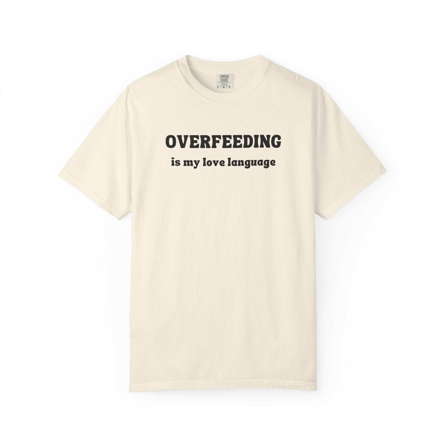 Overfeeding Is My Love Language Premium Tee