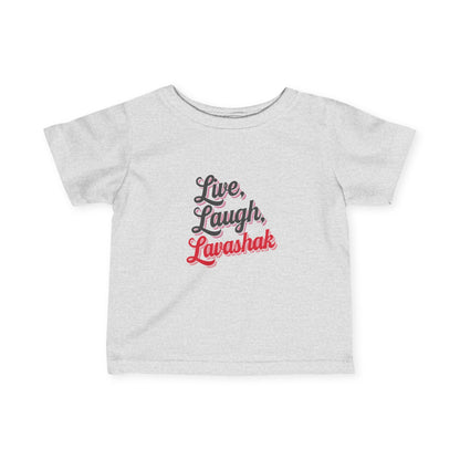 Live, Laugh, Lavashak Infant Tee