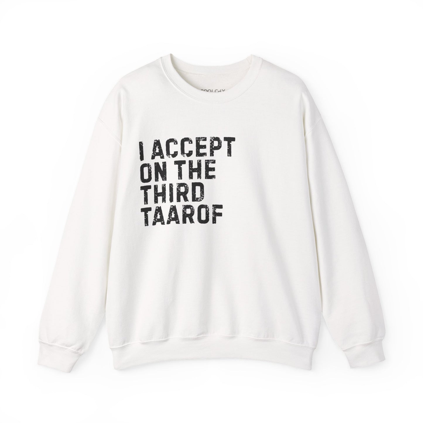 I Accept on the Third Taarof Sweatshirt