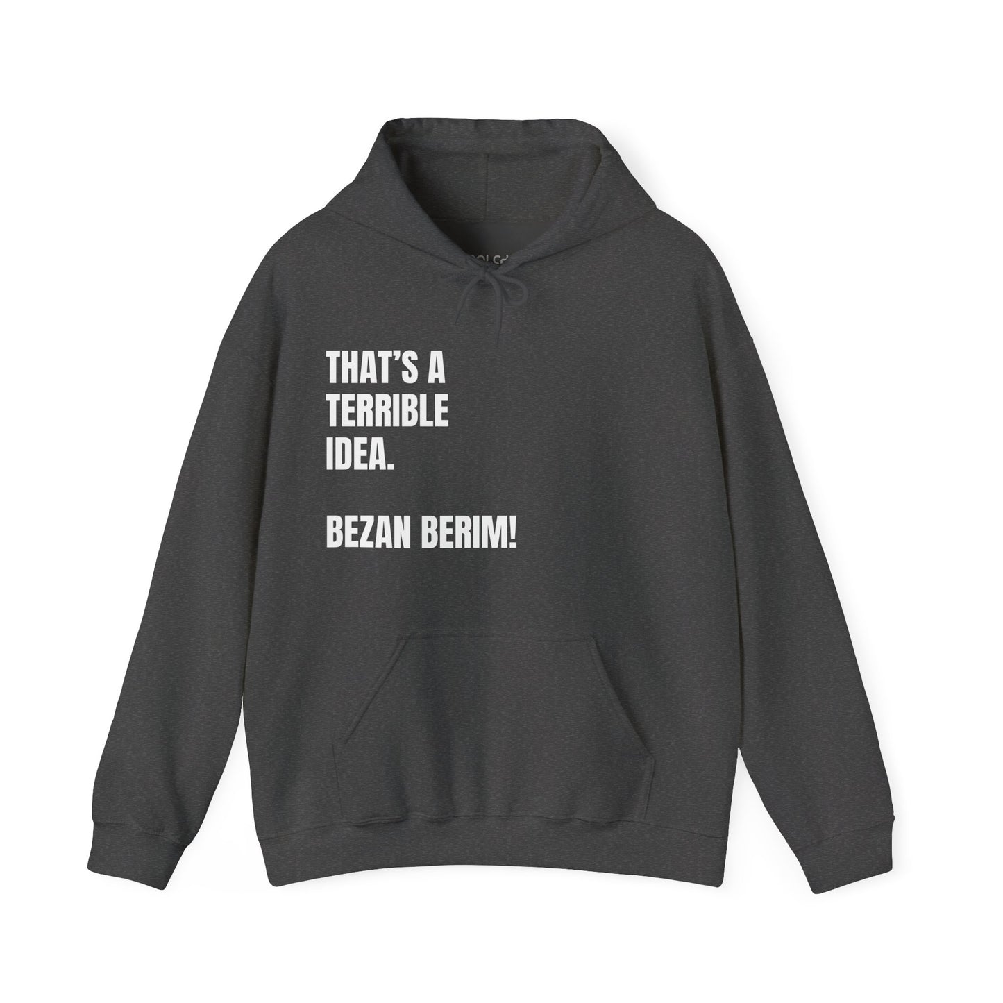 Bezan Berim! Hoodie