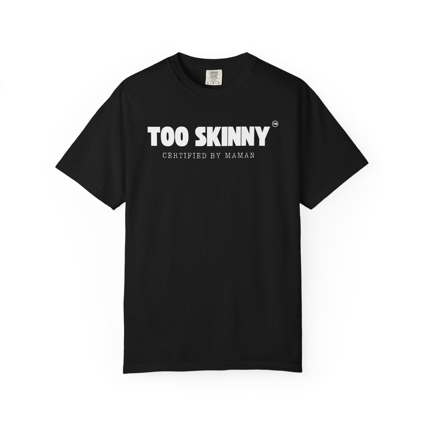 Too Skinny Premium Tee