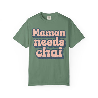 Maman Needs Chai Premium Tee