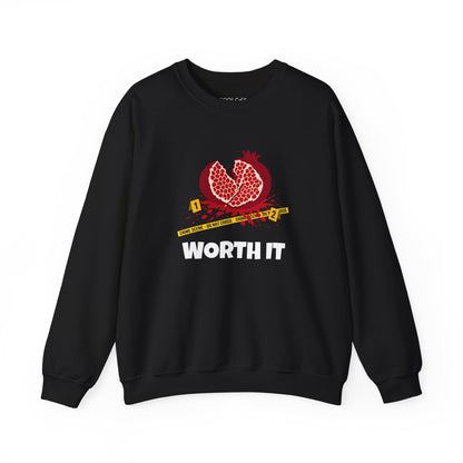 Worth It Sweatshirt