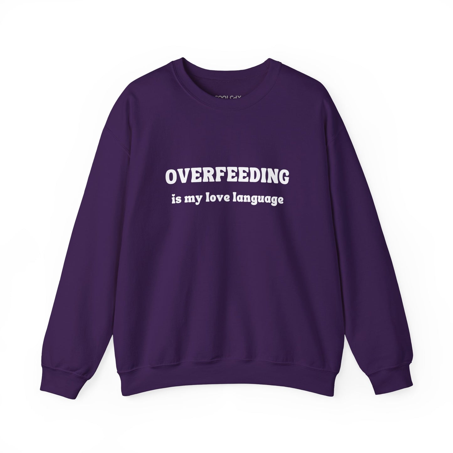 Overfeeding is My Love Language Sweatshirt