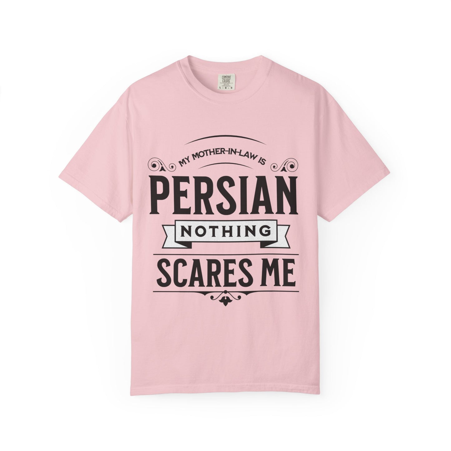 My Mother-in-law is Persian Nothing Scares Me Premium Tee