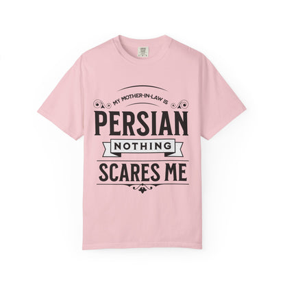 My Mother-in-law is Persian Nothing Scares Me Premium Tee