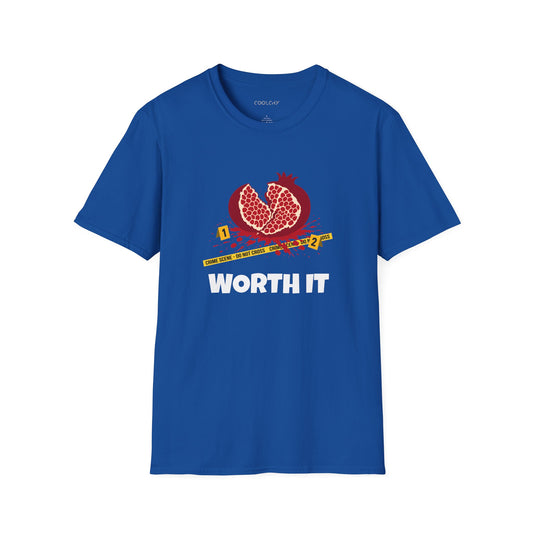 Worth It Unisex T-Shirt