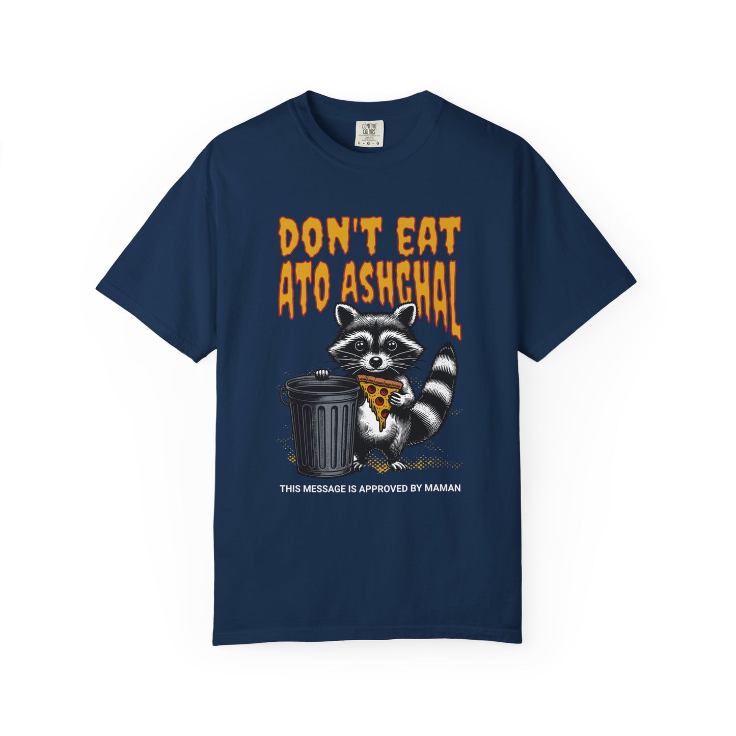 Don't Eat Ato Ashghal Premium Tee