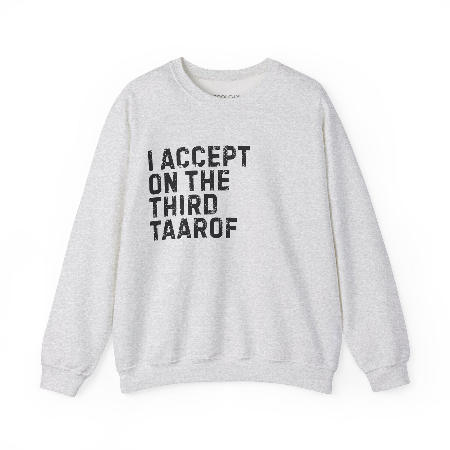 I Accept on the Third Taarof Sweatshirt