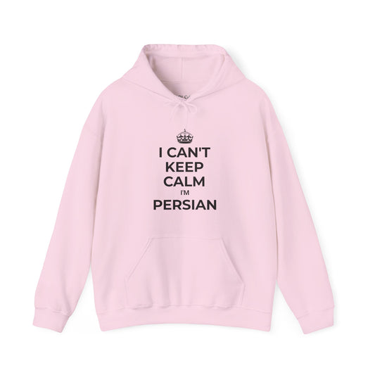 I Can't Keep Calm, I'm Persian Hoodie