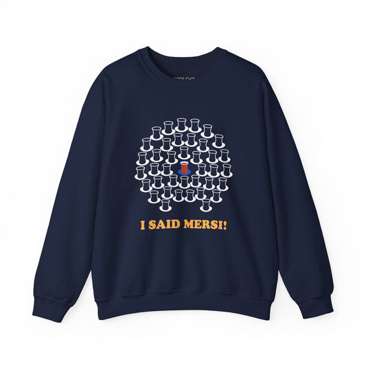 I Said Mersi Sweatshirt