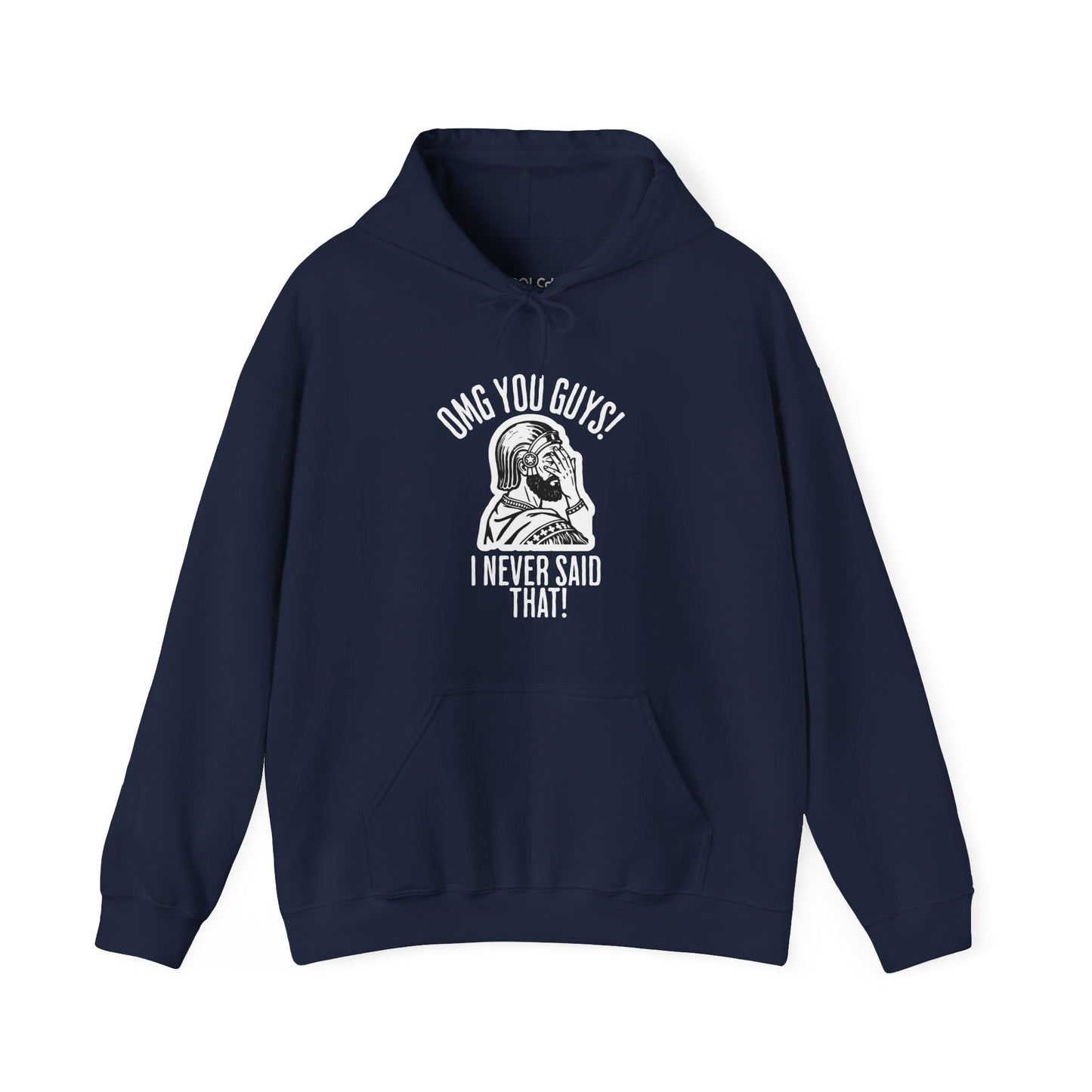 I Never Said That - Cyrus the Great Hoodie
