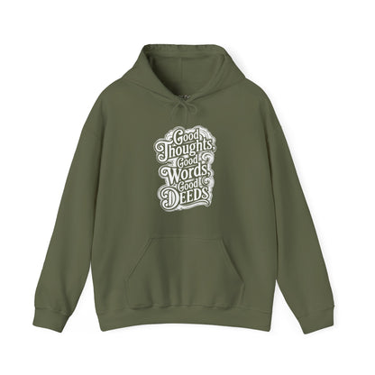 Good Thoughts, Good Words, Good Deeds Hoodie