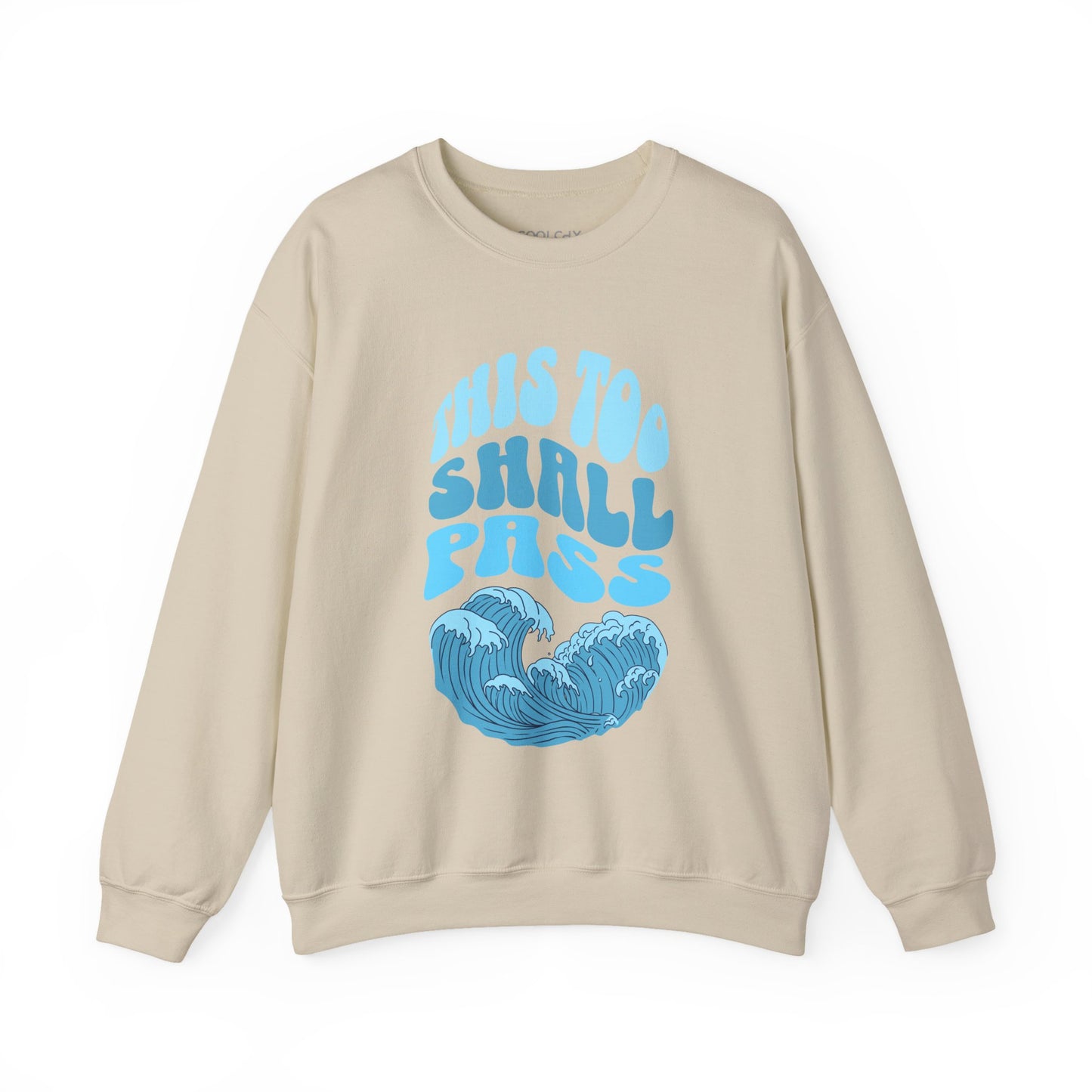 This Too Shall Pass Sweatshirt