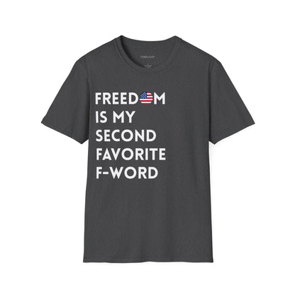 Freedom is my Second Favorite F-word - US Unisex T-Shirt