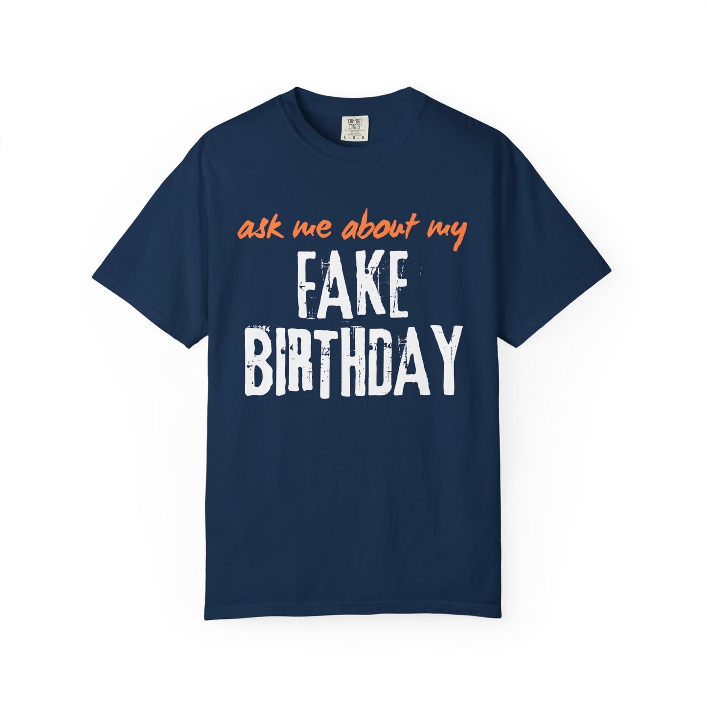 Ask me about my Fake Birthday Premium Tee
