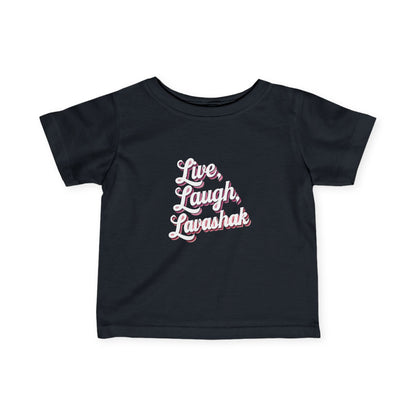 Live, Laugh, Lavashak Infant Tee