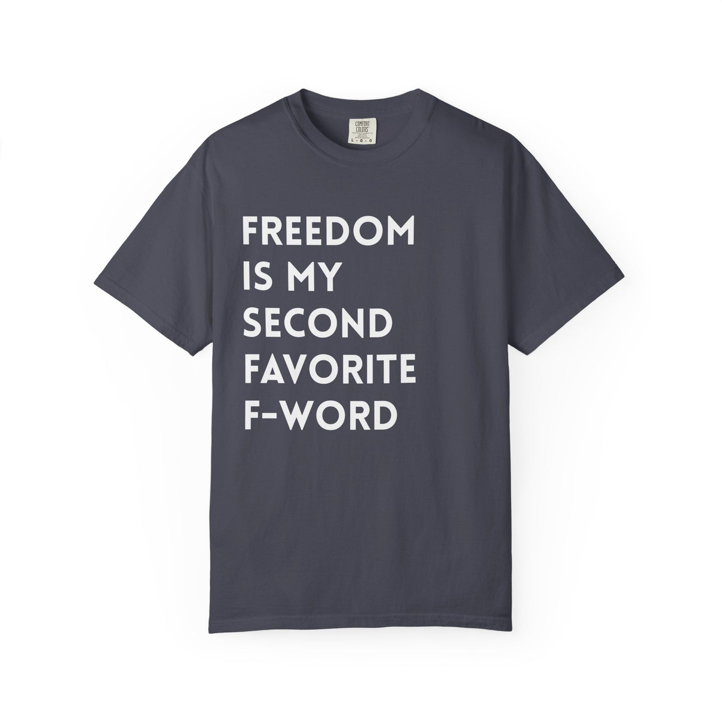Freedom is my Second Favorite F-word II Premium Tee