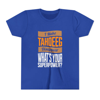 I make Tahdeeg disappear Youth Tee