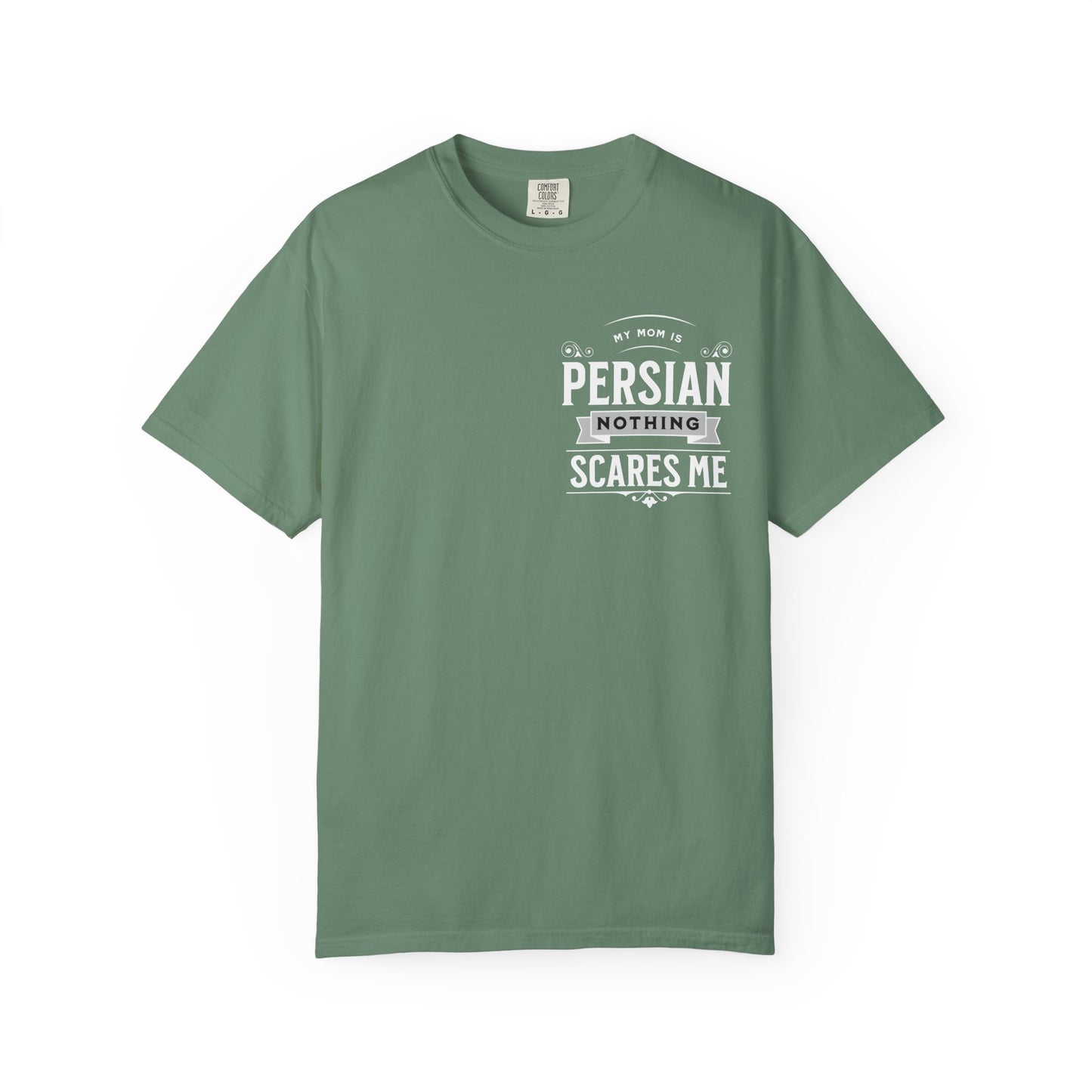 My Mom is Persian, Nothing Scares Me Premium Tee
