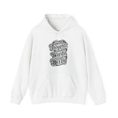 Good Thoughts, Good Words, Good Deeds Hoodie
