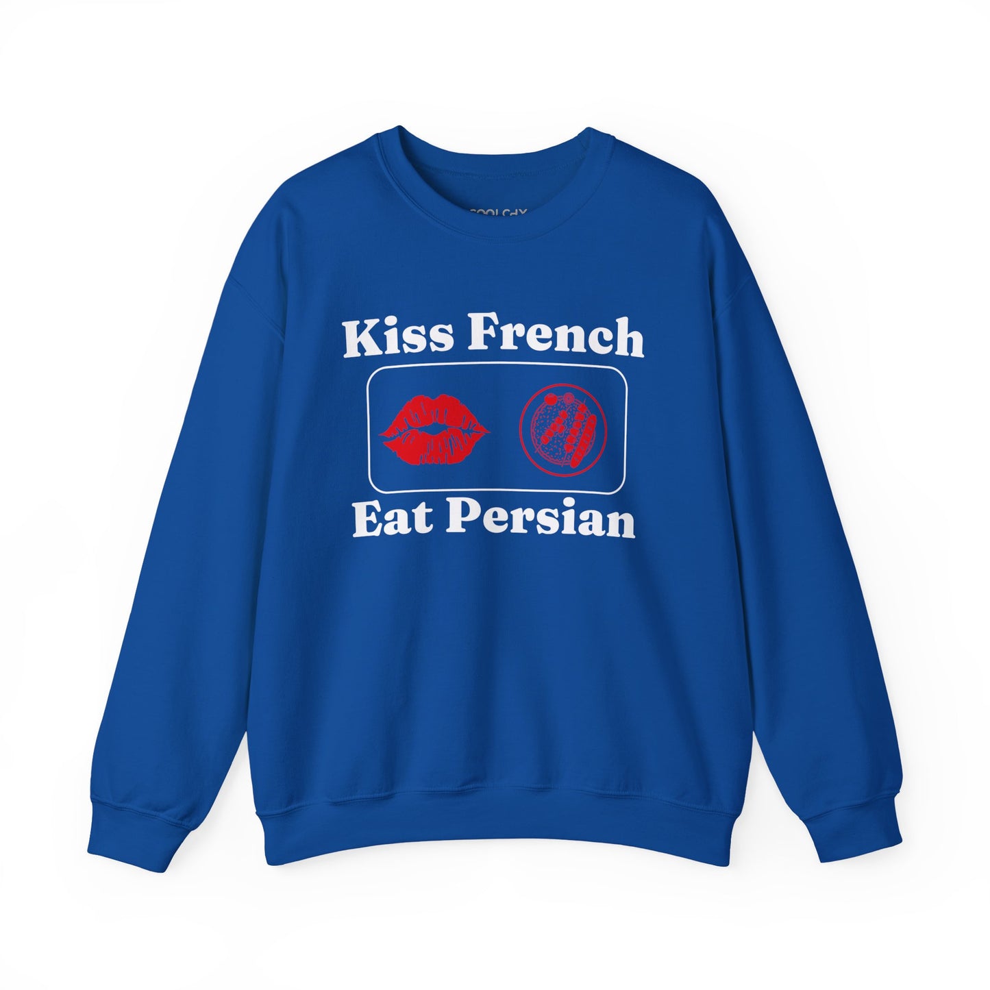 Kiss French, Eat Persian Sweatshirt