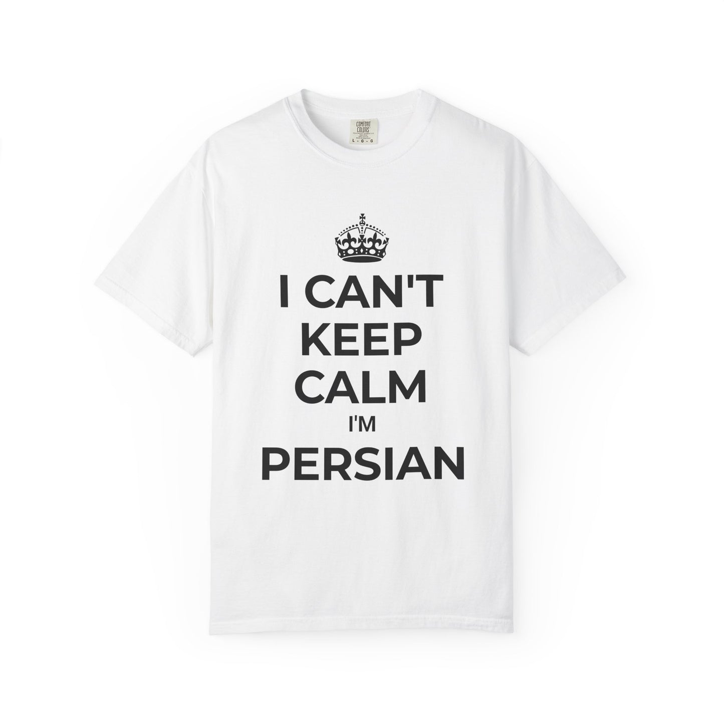 I can't keep calm, I'm Persian Premium Tee