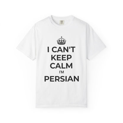 I can't keep calm, I'm Persian Premium Tee