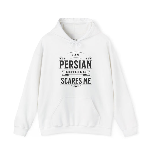 I am Persian, Nothing Scares Me Hoodie