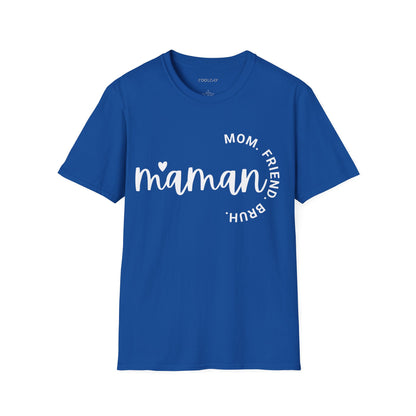 Maman - Mom, Friend, Bruh Unisex T-Shirt