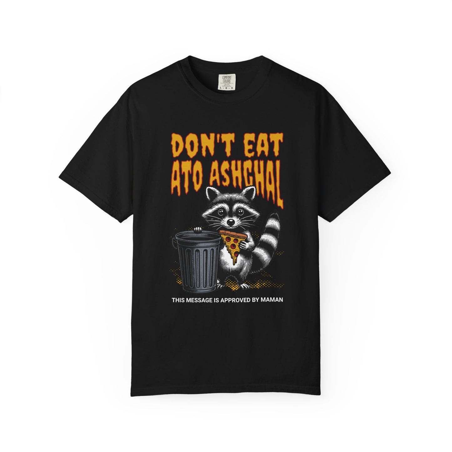 Don't Eat Ato Ashghal Premium Tee