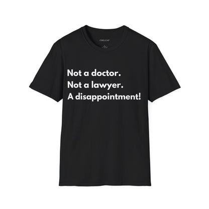 Not a Doctor Unisex T-Shirt