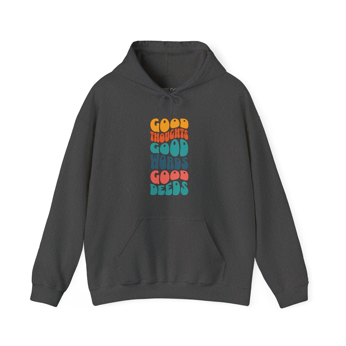 Good thoughts, good words, good deeds - hippie Hoodie