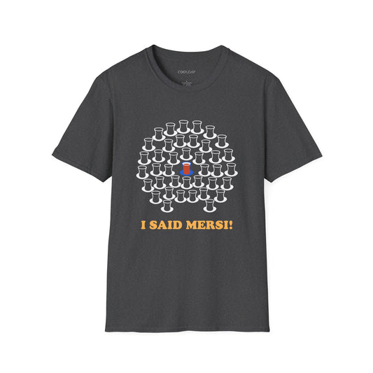 I Said Mersi Unisex T-Shirt