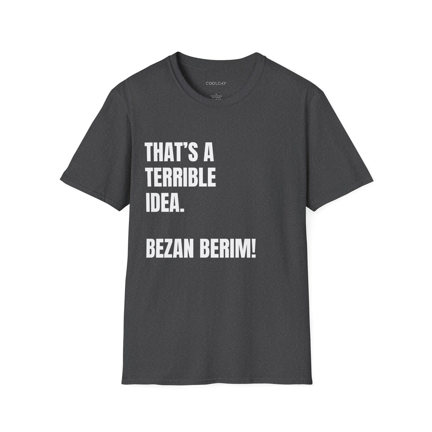 Bezan Berim! Unisex T-Shirt