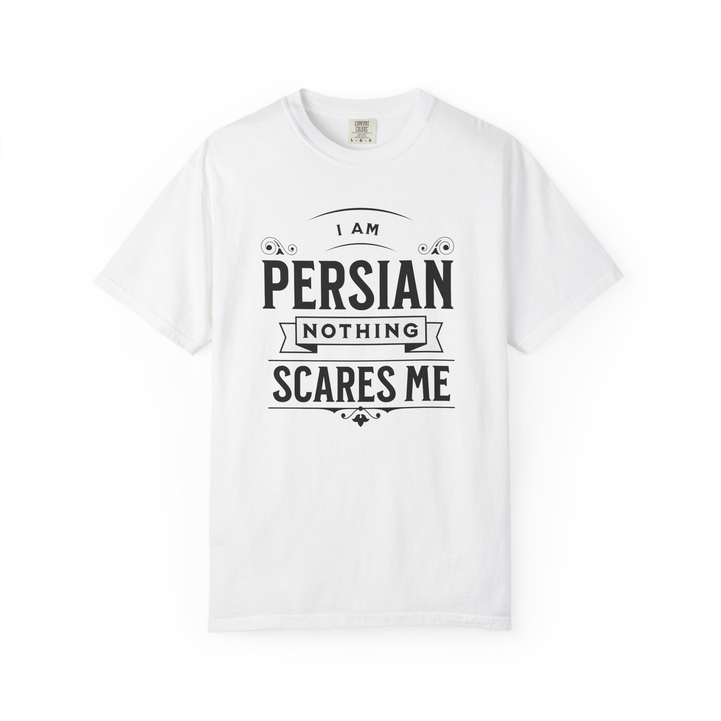 I am Persian, Nothing Scares Me Premium Tee