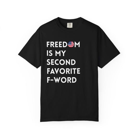 Freedom is my Second Favorite F-word - US Premium Tee