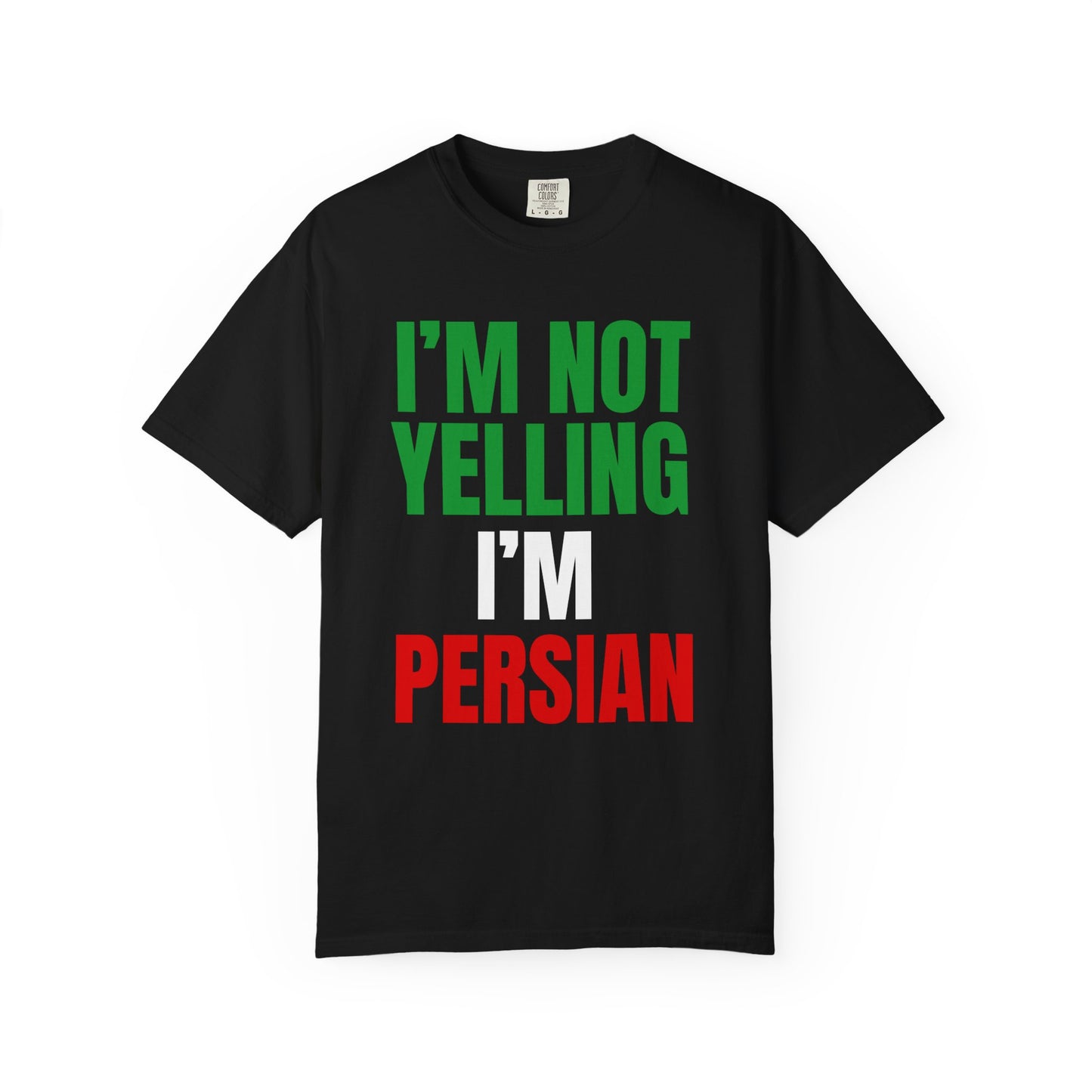I'M NOT YELLING, I'M PERSIAN Premium Tee