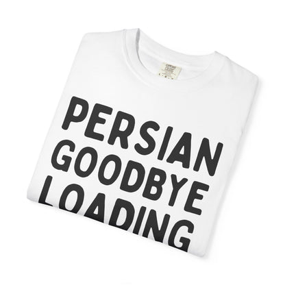Persian Goodbye Loading Premium Tee