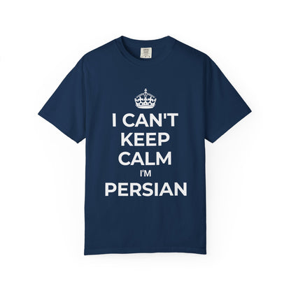 I can't keep calm, I'm Persian Premium Tee